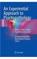 Experiential Approach to Psychopathology