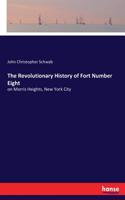 Revolutionary History of Fort Number Eight