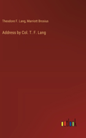 Address by Col. T. F. Lang