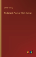 The Complete Poems of John D. Conway