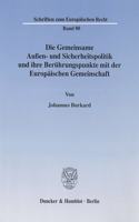 Die Gemeinsame Aussen- Und Sicherheitspolitik Und Ihre Beruhrungspunkte Mit Der Europaischen Gemeinschaft