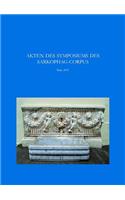Akten Des Symposiums Sarkophage Der Romischen Kaiserzeit: Produktion in Den Zentren - Kopien in Den Provinzen