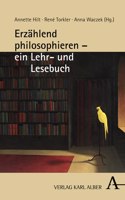 Erzahlend Philosophieren - Ein Lehr- Und Lesebuch