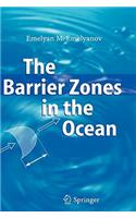 Barrier Zones in the Ocean