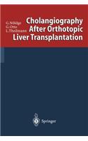 Cholangiography After Orthotopic Liver Transplantation