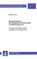 Budgetdisziplin in Der Europaeischen Wirtschafts- Und Waehrungsunion