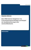 Eine XML-basierte Integration von Unternehmensanwendungen am Beispiel der Qualitätssicherung in der Automobilindustrie