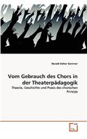 Vom Gebrauch des Chors in der Theaterpädagogik