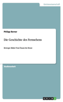 Die Geschichte des Fernsehens