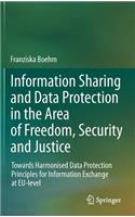 Information Sharing and Data Protection in the Area of Freedom, Security and Justice