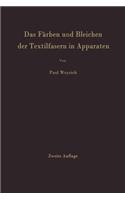 Das Färben und Bleichen der Textilfasern in Apparaten: (German)
