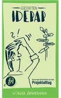 Gestatten, Idepap!