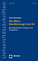 Die Offene Koordinierung in Der Eu: Bestandsaufnahme, Probleme Und Perspektiven