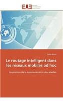 Le Routage Intelligent Dans Les R�seaux Mobiles Ad Hoc