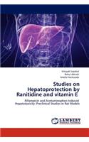 Studies on Hepatoprotection by Ranitidine and Vitamin E