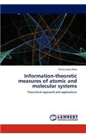 Information-Theoretic Measures of Atomic and Molecular Systems