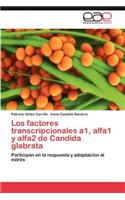 factores transcripcionales a1, alfa1 y alfa2 de Candida glabrata