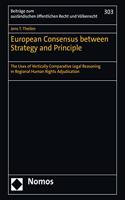 European Consensus Between Strategy and Principle: The Uses of Vertically Comparative Legal Reasoning in Regional Human Rights Adjudication