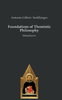 Foundations of Thomistic Philosophy: Metaphysics