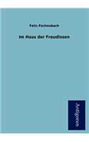 Im Haus Der Freudlosen
