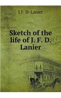 Sketch of the Life of J. F. D. Lanier