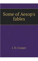 Some of Aesop's Fables