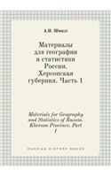 Materials for Geography and Statistics of Russia. Kherson Province. Part 1