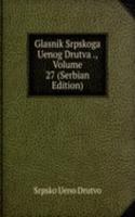 Glasnik Srpskoga Uenog Drutva ., Volume 27 (Serbian Edition)