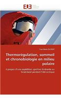 Thermor�gulation, Sommeil Et Chronobiologie En Milieu Polaire