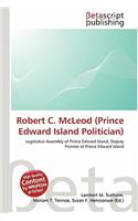 Robert C. McLeod (Prince Edward Island Politician): (English)