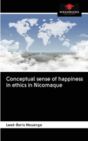 Conceptual sense of happiness in ethics in Nicomaque