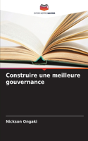 Construire une meilleure gouvernance