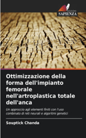 Ottimizzazione della forma dell'impianto femorale nell'artroplastica totale dell'anca