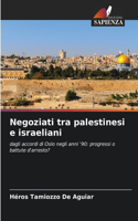 Negoziati tra palestinesi e israeliani