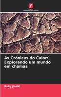 As Crónicas do Calor: Explorando um mundo em chamas