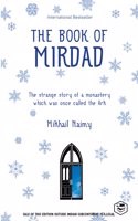 The Book of Mirdad: The Strange Story of a Monastery Which Was Once Called the Ark