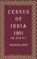 Census of India 1901: Travancore - Imperial Tables Volume Book 63 Vol. XXVI-A, Pt. 2 [Hardcover]