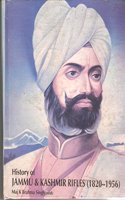History of the Jammu and Kashmir Rifles, 1820-1956: The State Force Background