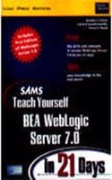 Sams Teach Yourself Bea Weblogic Server 7.0 In 21 Days With Cd Sams