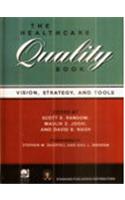 The Healthcare Quality Book : Vision, Strategy, and Tools