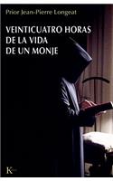 Veinticuatro Horas de la Vida de Un Monje