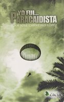 Yo fui paracaidista (Spanish Edition)