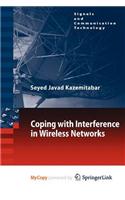 Coping with Interference in Wireless Networks: (English)