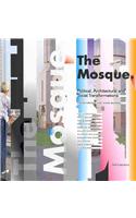 The Mosque: Political, Architectural and Social Transformations