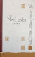 I Det Neolitiska Rummet