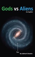 Gods vs Aliens : Gods or Aliens