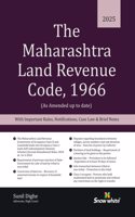 Snowwhite's The Maharashtra Land Revenue Code , 1966 with Rules , Notifications, Case Law and Brief Notes - 2025 Edition