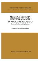 Multiple Criteria Decision Analysis in Regional Planning