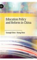 Education Policy and Reform in China