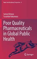 Poor Quality Pharmaceuticals in Global Public Health